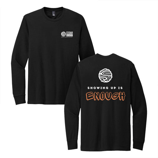 Cedar Recovery- Showing up is Enough (Black Long Sleeve)